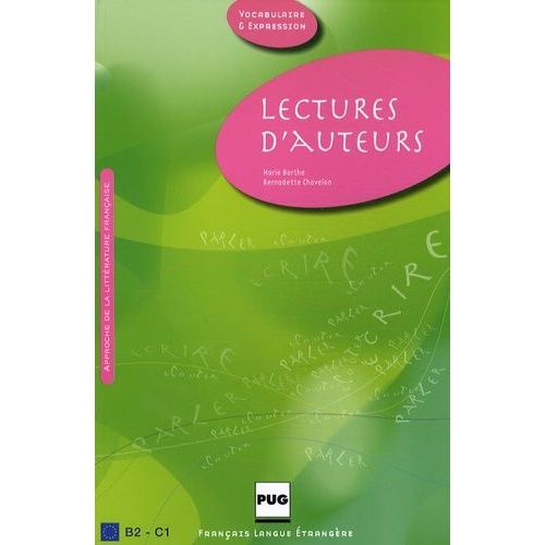 Lectures D'auteurs - 45 Textes Littéraires Annotés Avec Exercices