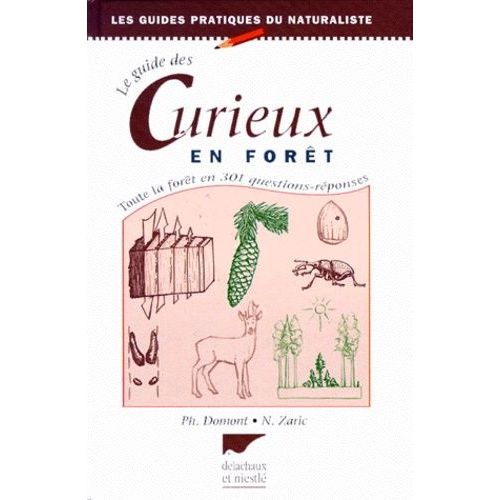 Le Guide Des Curieux En Forêt. Toute La Forêt En 301 Questions-Réponses, 4ème Édition