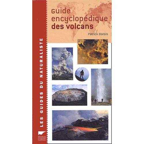 Guide Encyclopédique Des Volcans