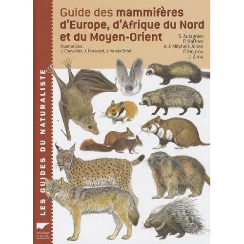 Guide Des Mammifères D'europe, D'afrique Du Nord Et Du Moyen-Orient