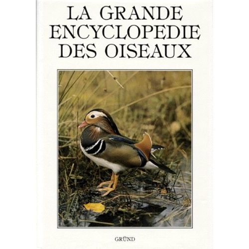 La Grande Encyclopédie Des Oiseaux
