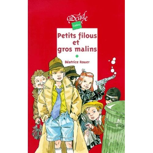 Petits Filous Et Gros Malins