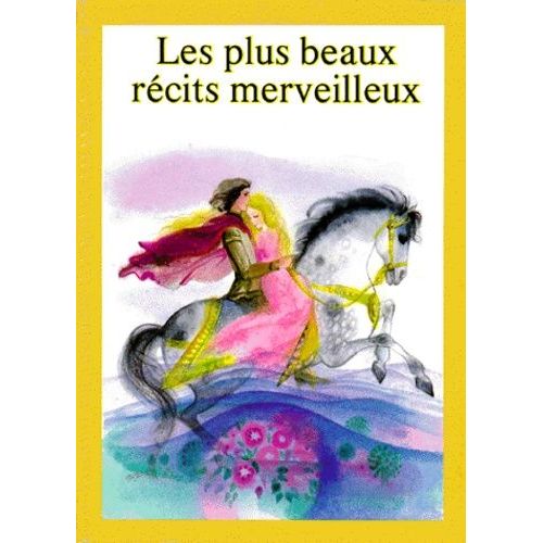 Les Plus Beaux Récits Merveilleux