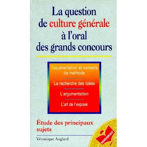 La Question De Culture Generale A L'oral Des Grands Concours - Etudes Des Principaux Sujets