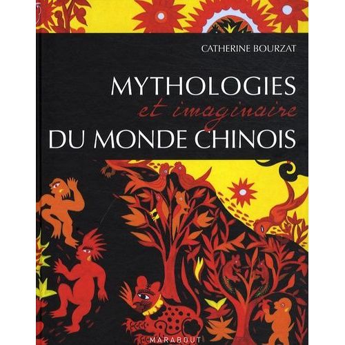 Mythologies Et Imaginaire Du Monde Chinois