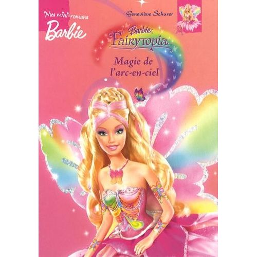 Barbie Fairytopia - Magie De L'arc-En-Ciel