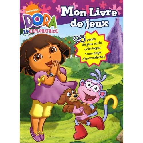 Dora L'exploratrice - Mon Livre De Jeux