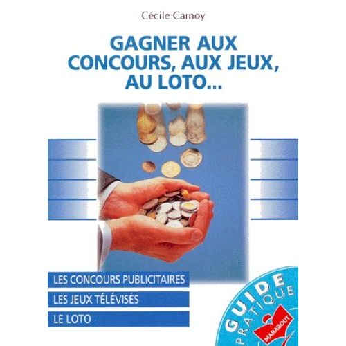 Gagner Aux Concours, Aux Jeux, Au Loto