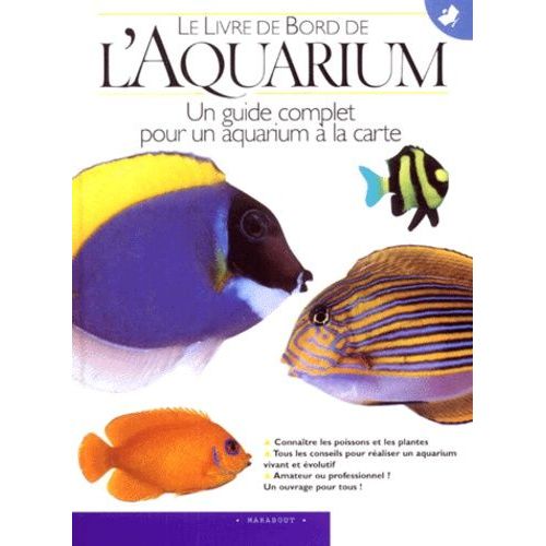 Le Livre De Bord De L'aquarium - Un Guide Complet Pour Un Aquarium À La Carte