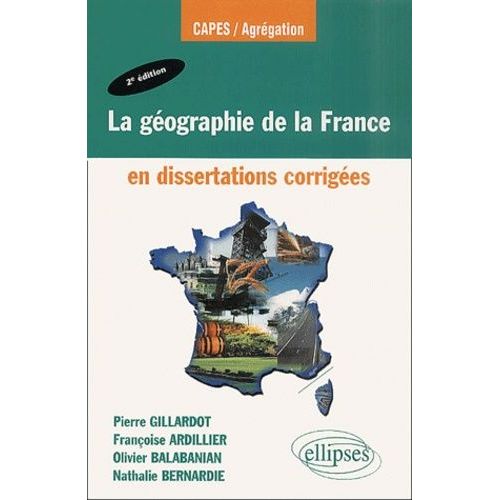 La Géographie De La France En Dissertations Corrigées