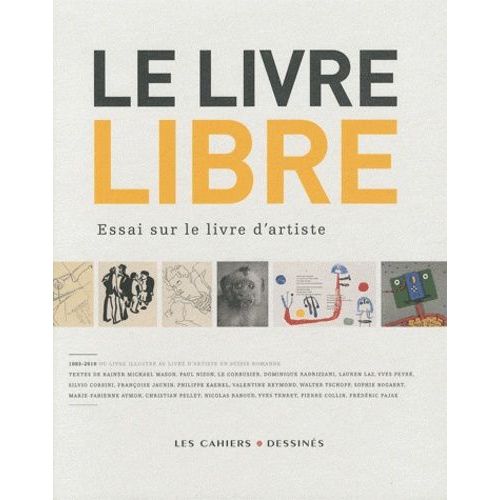 Le Livre Libre - Essai Sur Le Livre D'artiste