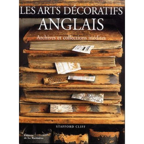 Les Arts Decoratifs Anglais - Archives Et Collections Inédites