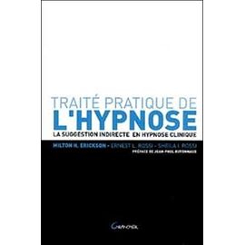 Traité Pratique De L'hypnose - La Suggestion Indirecte En Hypnose Clinique