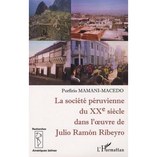La Société Péruvienne Du Xxe Siècle Dans L'oeuvre De Julio Ramon Ribeyro