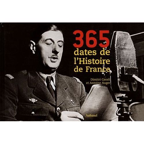 365 Dates De L'histoire De France