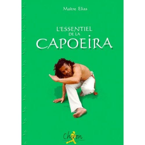 L'essentiel De La Capoeira