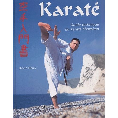Karaté. Guide Technique Du Karaté Shotokan