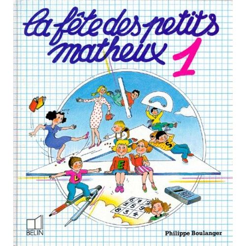 La Fête Des Petits Matheux - Tome 1