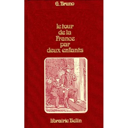 Le Tour De La France Par Deux Enfants - Devoir Et Patrie