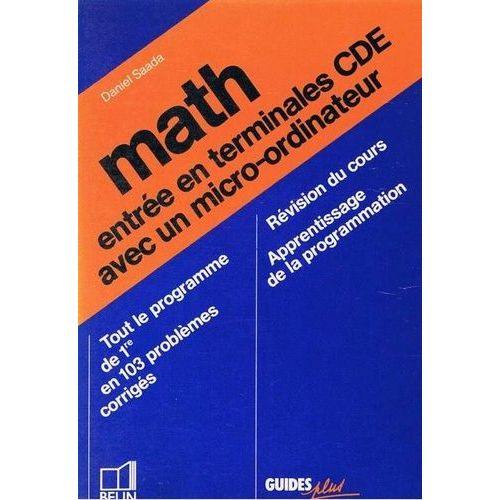 Math - Entrée En Terminales C, D, E Avec Un Micro-Ordinateur