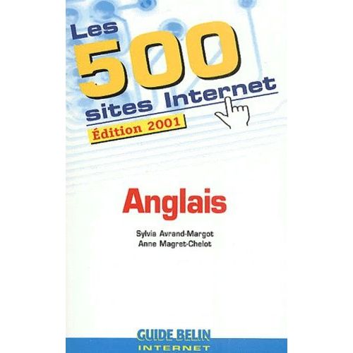 Les 500 Sites Internet Anglais - Edition 2001