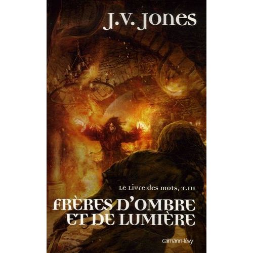 Le Livre Des Mots Tome 3 - Frères D'ombre Et De Lumière