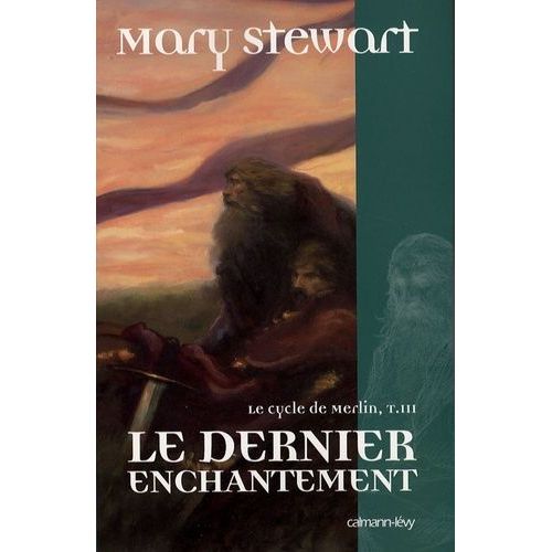 Le Cycle De Merlin Tome 3 - Le Dernier Enchantement