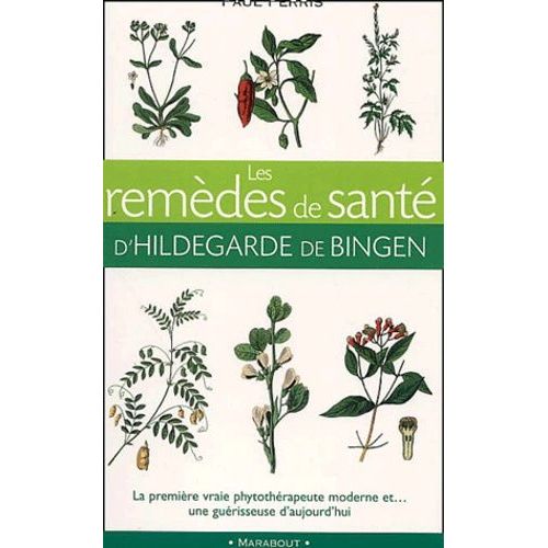 Les Remèdes De Santé D'hildegarde De Bingen