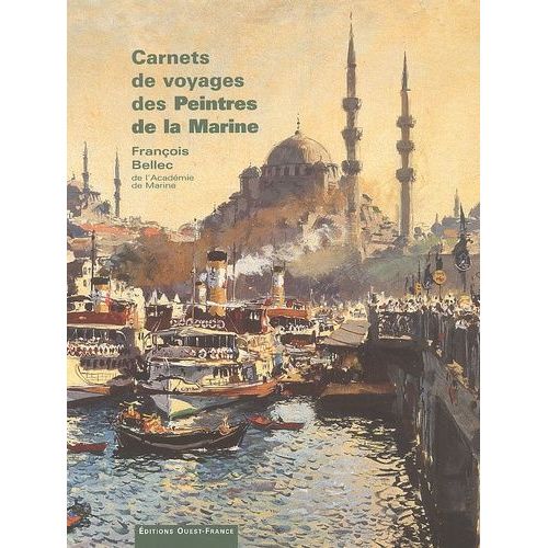 Carnet De Voyages Des Peintres De La Marine