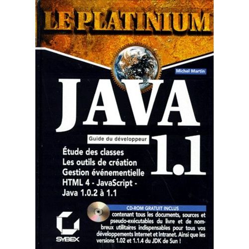 Le Platinium Java 1.1. Guide Du Développeur, Avec Cd-Rom