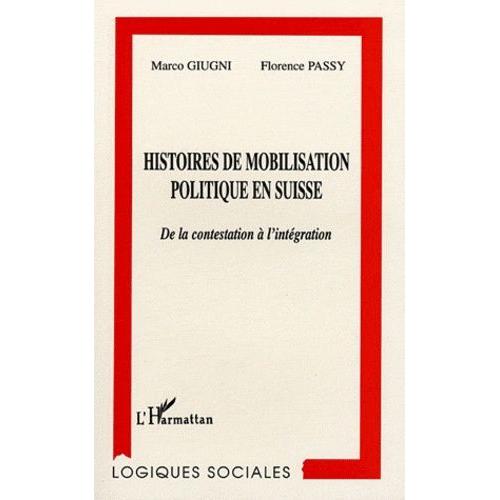 Histoires De Mobilisation Politique En Suisse - De La Contestation À L'intégration