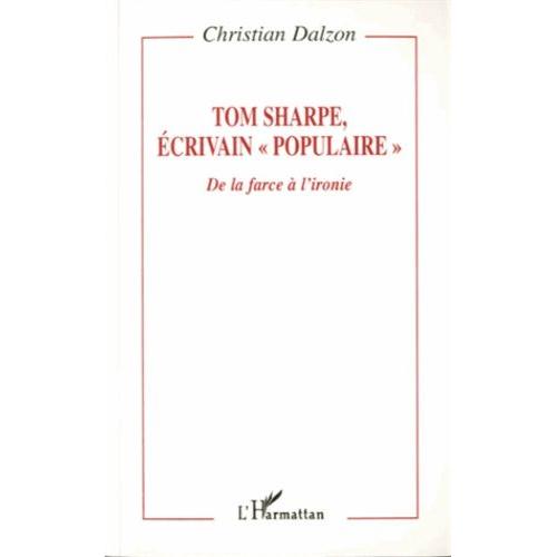 Tom Sharpe, Écrivain "Populaire - De La Farce À L'ironie