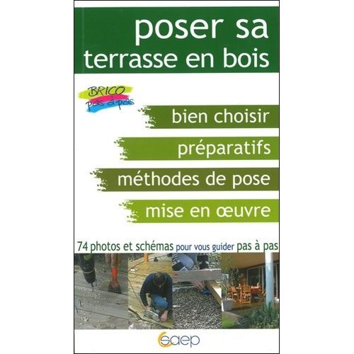 Poser Sa Terrasse En Bois - Choix, Préparatifs, Pose