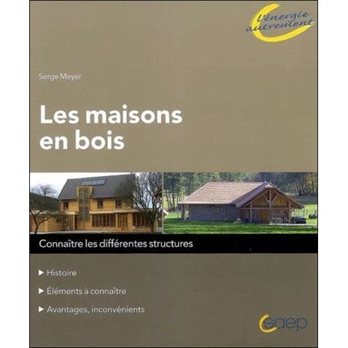 Les Maisons En Bois - Connaîtres Les Différents Structures