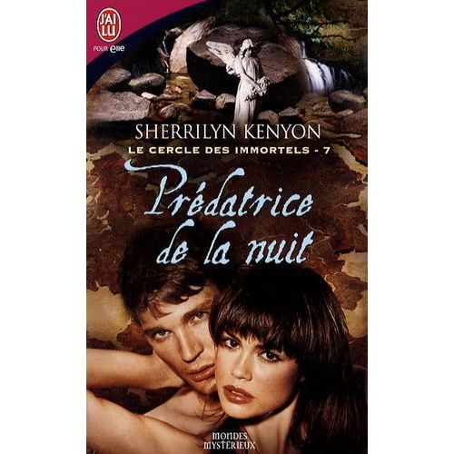 Le Cercle Des Immortels Tome 7 - Prédatrice De La Nuit