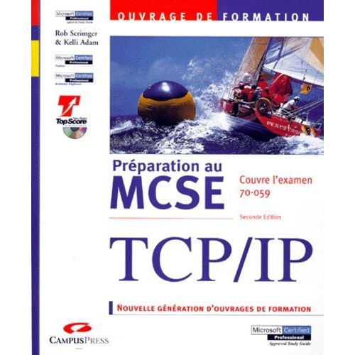 Preparation Au Mcse Tcp/Ip - Examen 70-059, 2ème Édition, Avec Cd-Rom