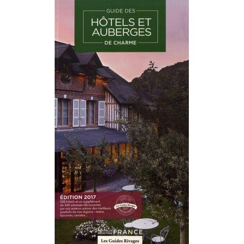 Guide Hôtels Et Auberges De Charme - Sélection France