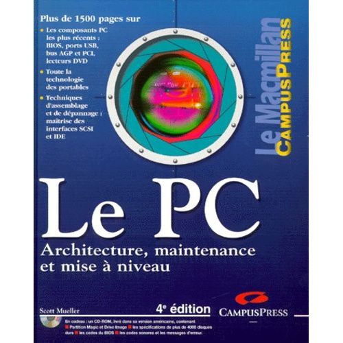 Le Pc - Architecture, Maintenance Et Mise À Niveau, 4ème Édition Avec Cd-Rom