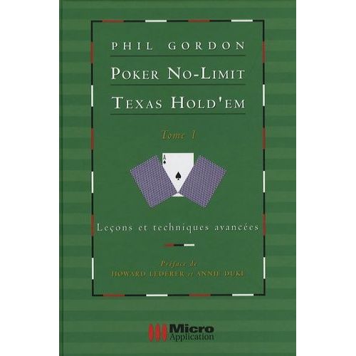 Poker No-Limit Texas Hold'em - Tome 1 : Leçons Et Techniques Avancées