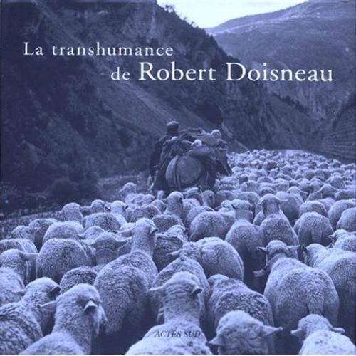 La Transhumance De Robert Doisneau