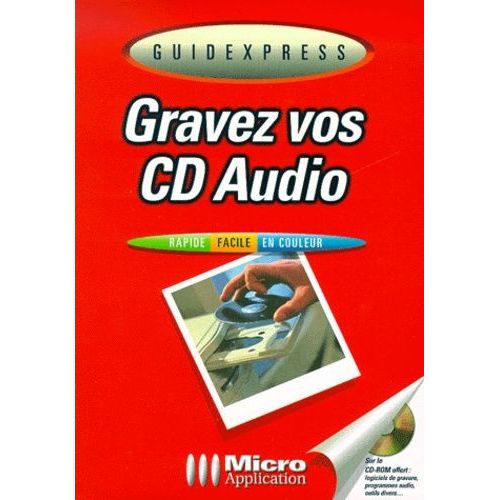 Gravez Vos Cd Audio - Cd-Rom Inclus