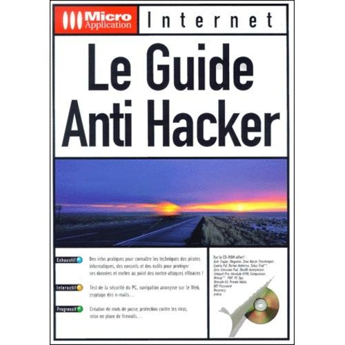Le Guide Anti Hacker - Avec Cd-Rom