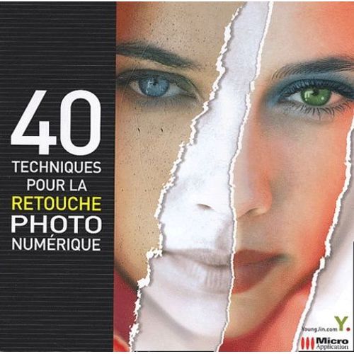 40 Techniques Pour La Retouche Photo Numérique