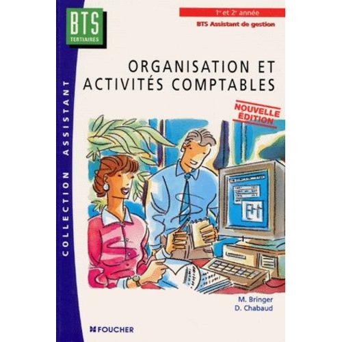 Gestion Bts Assistant De Direction 1ere Et 2eme Annees Organisation Et Activites Comptables - Edition 1996