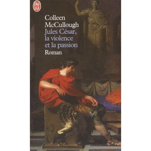 Les Maîtres De Rome Tome 5 - Jules César, La Violence Et La Passion