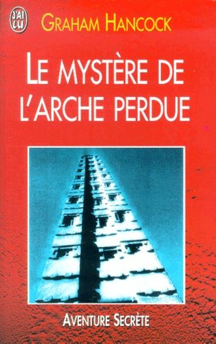 Le Myst re De L arche Perdue A La Recherche De L arche D alliance