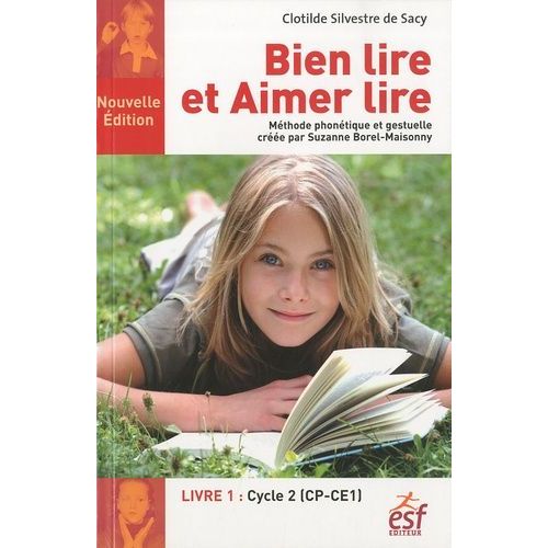 Bien Lire Et Aimer Lire, Livre 1 Cycle 2 - Méthode Phonétique Et Gestuelle Créée Par Suzanne Borel-Maisonny