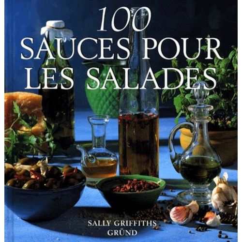 100 Sauces Pour Les Salades