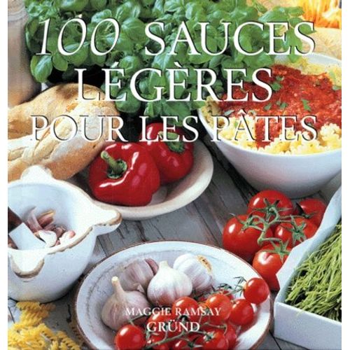 100 Sauces Légères Pour Les Pâtes