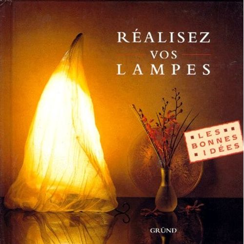 Réalisez Vos Lampes